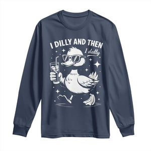 I Dilly And Then I Dally Long Sleeve Shirt Retro Duck Funny Animal Meme TS10 Navy Print Your Wear