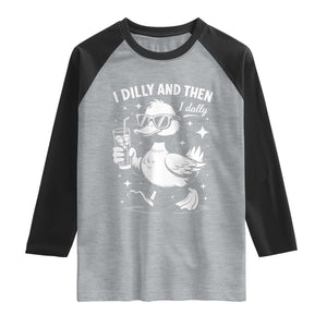 I Dilly And Then I Dally Raglan Shirt Retro Duck Funny Animal Meme TS10 Heather Gray Black Print Your Wear