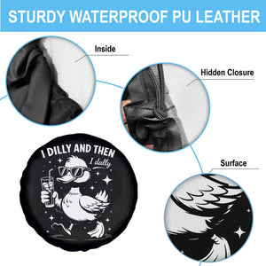 I Dilly And Then I Dally Spare Tire Cover Retro Duck Funny Animal Meme TS10 Print Your Wear