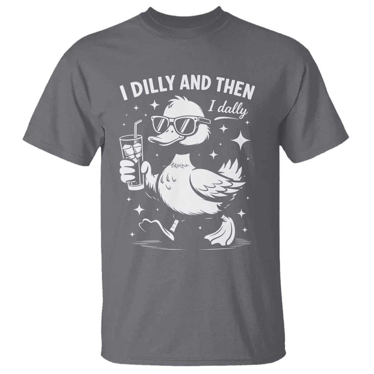 I Dilly And Then I Dally T Shirt Retro Duck Funny Animal Meme TS10 Charcoal Print Your Wear
