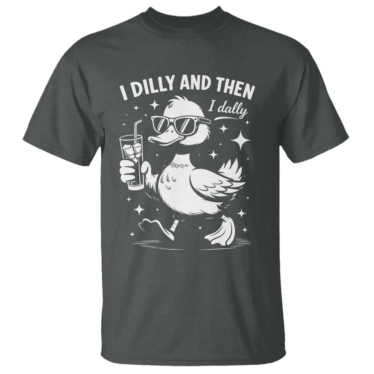 I Dilly And Then I Dally T Shirt Retro Duck Funny Animal Meme TS10 Dark Heather Print Your Wear
