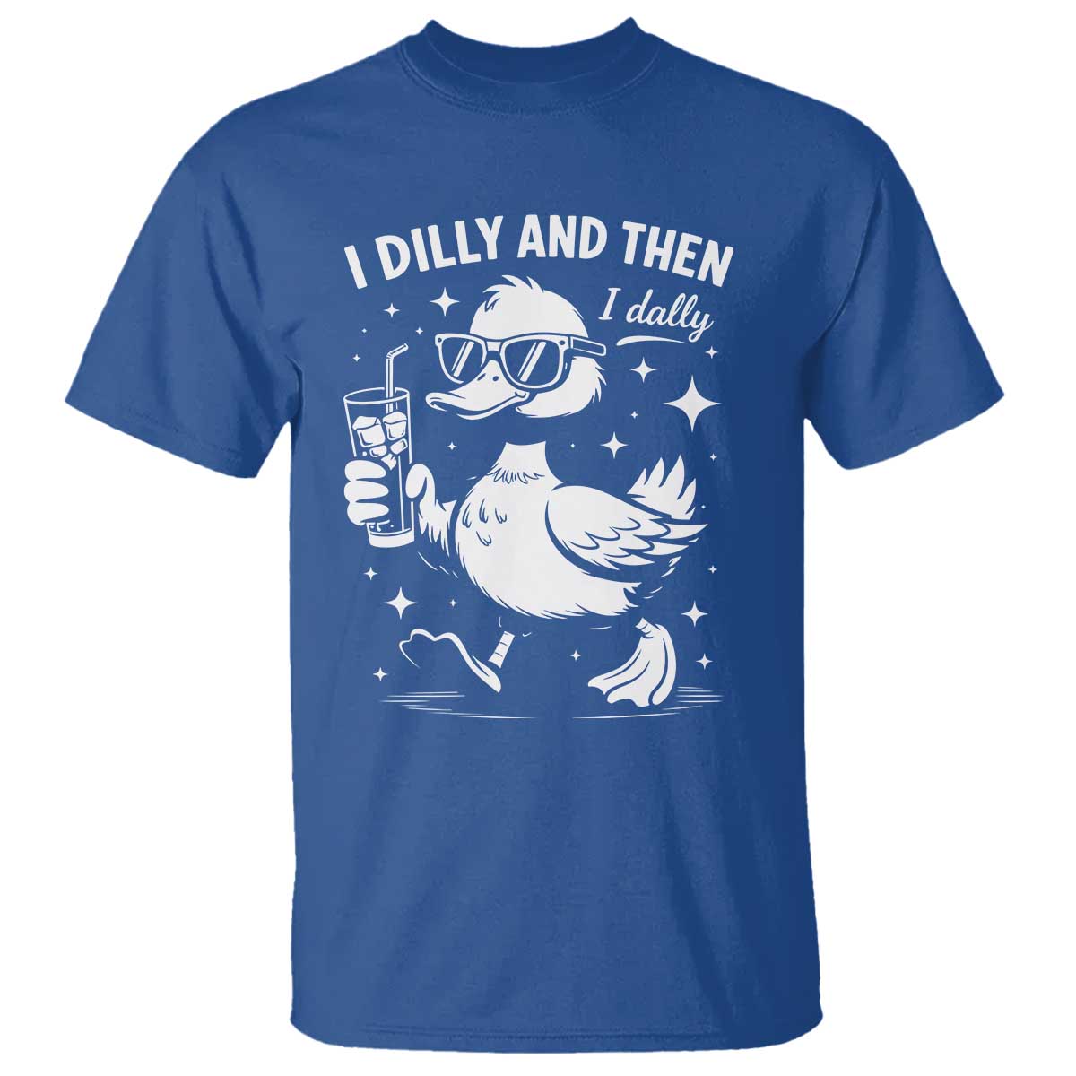 I Dilly And Then I Dally T Shirt Retro Duck Funny Animal Meme TS10 Royal Blue Print Your Wear