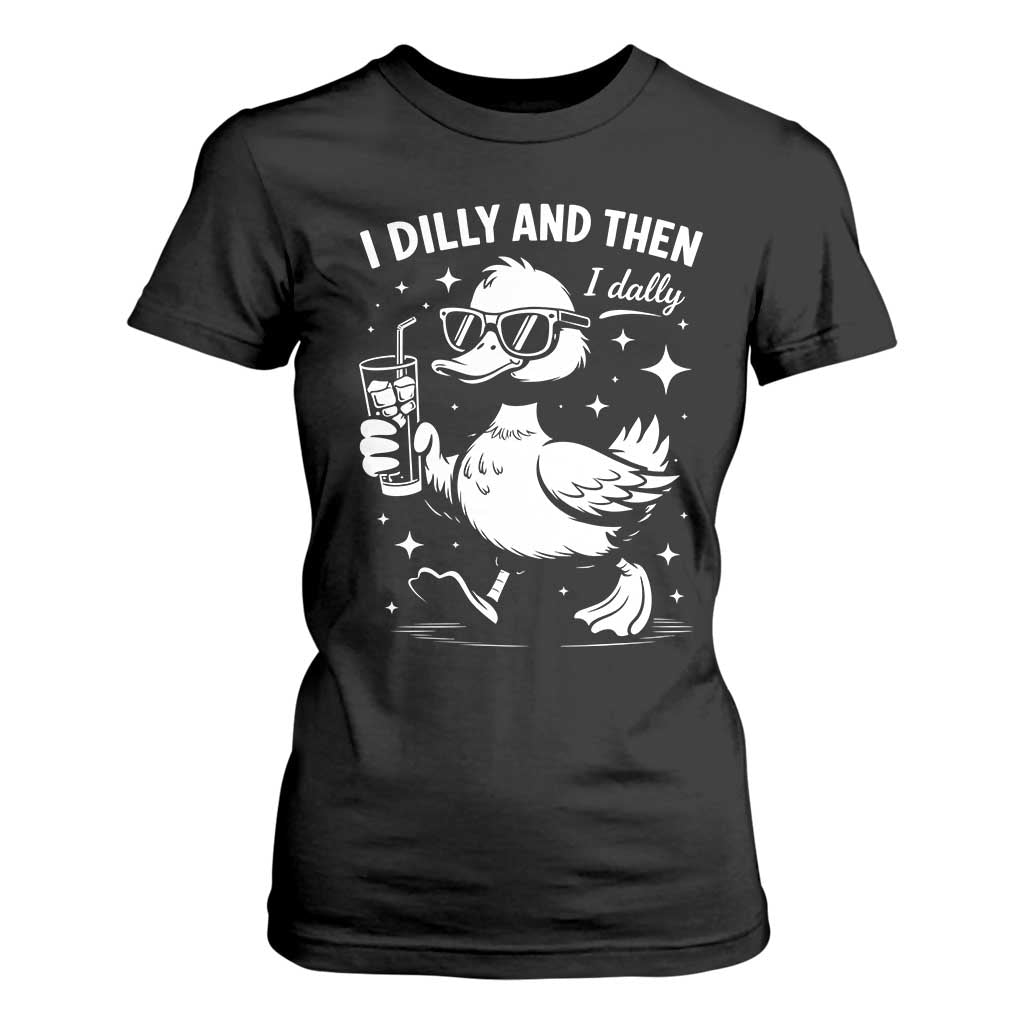 I Dilly And Then I Dally T Shirt For Women Retro Duck Funny Animal Meme TS10 Black Print Your Wear