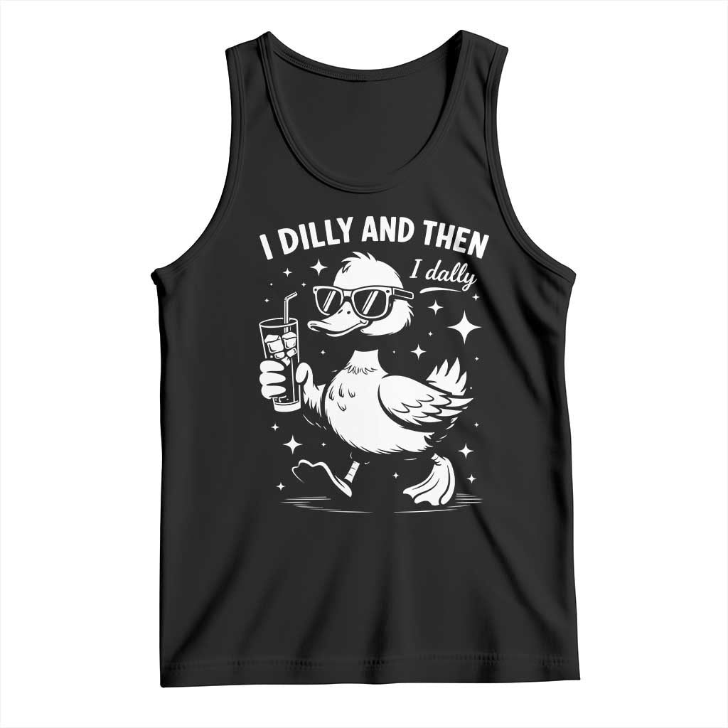 I Dilly And Then I Dally Tank Top Retro Duck Funny Animal Meme TS10 Black Print Your Wear
