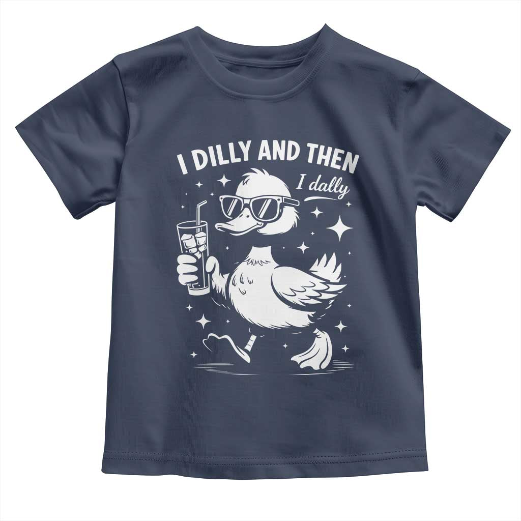 I Dilly And Then I Dally Toddler T Shirt Retro Duck Funny Animal Meme TS10 Navy Print Your Wear