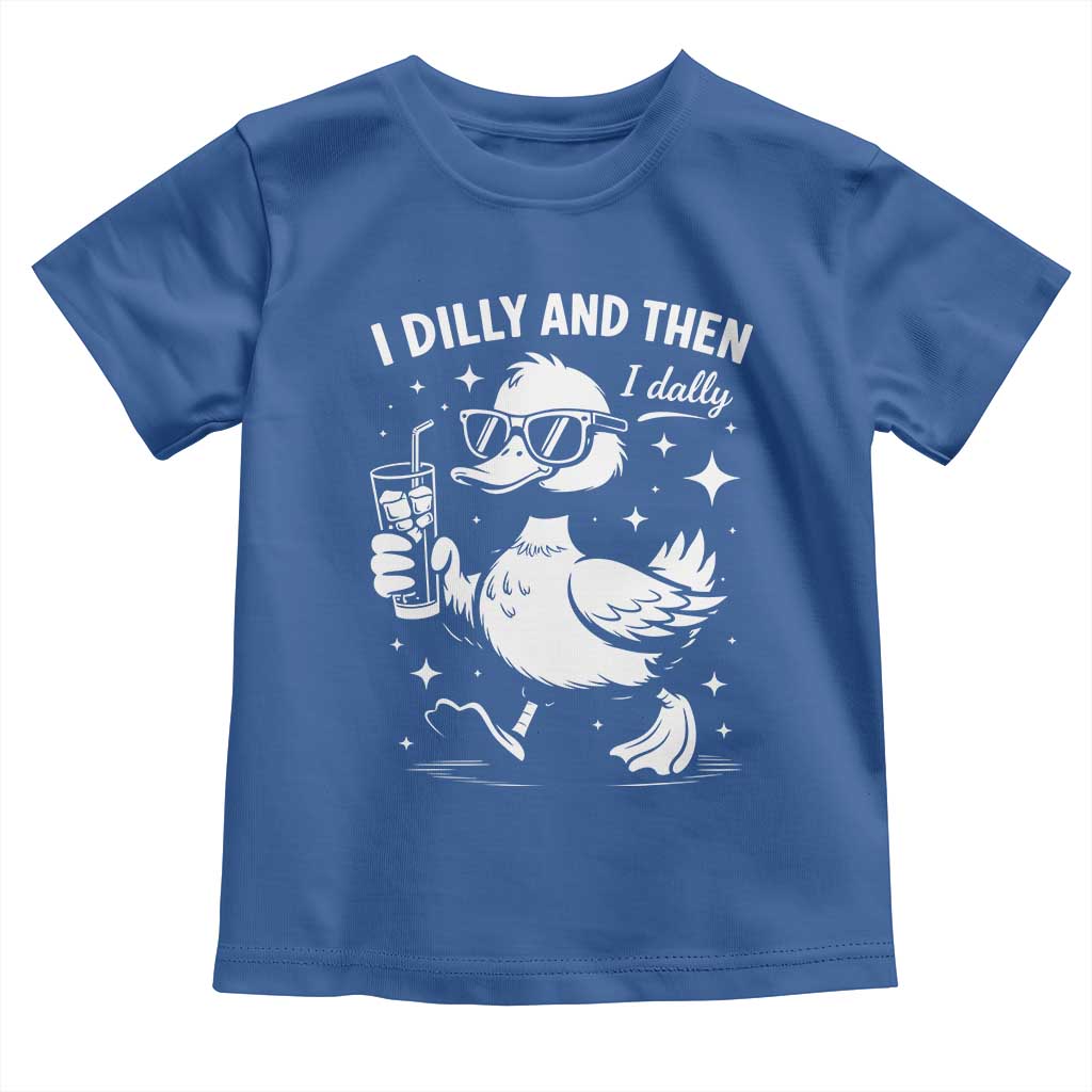 I Dilly And Then I Dally Toddler T Shirt Retro Duck Funny Animal Meme TS10 Royal Blue Print Your Wear