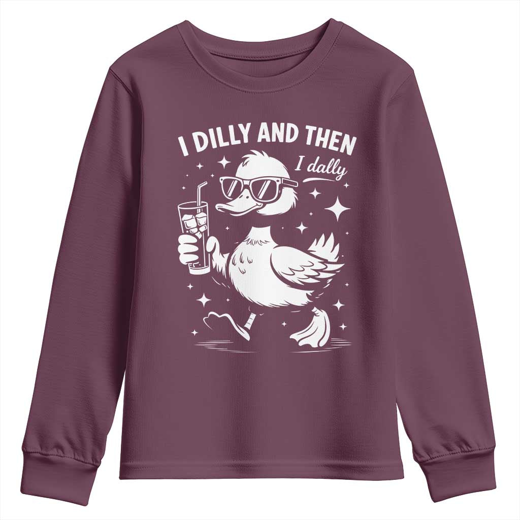 I Dilly And Then I Dally Youth Sweatshirt Retro Duck Funny Animal Meme TS10 Maroon Print Your Wear