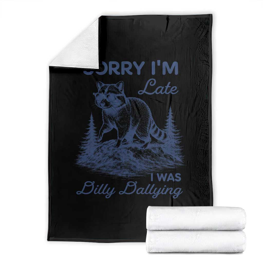 Raccoon Dilly Dallying Throw Blanket Funny Sorry Im Late Silly Animal TS10 Black Print Your Wear