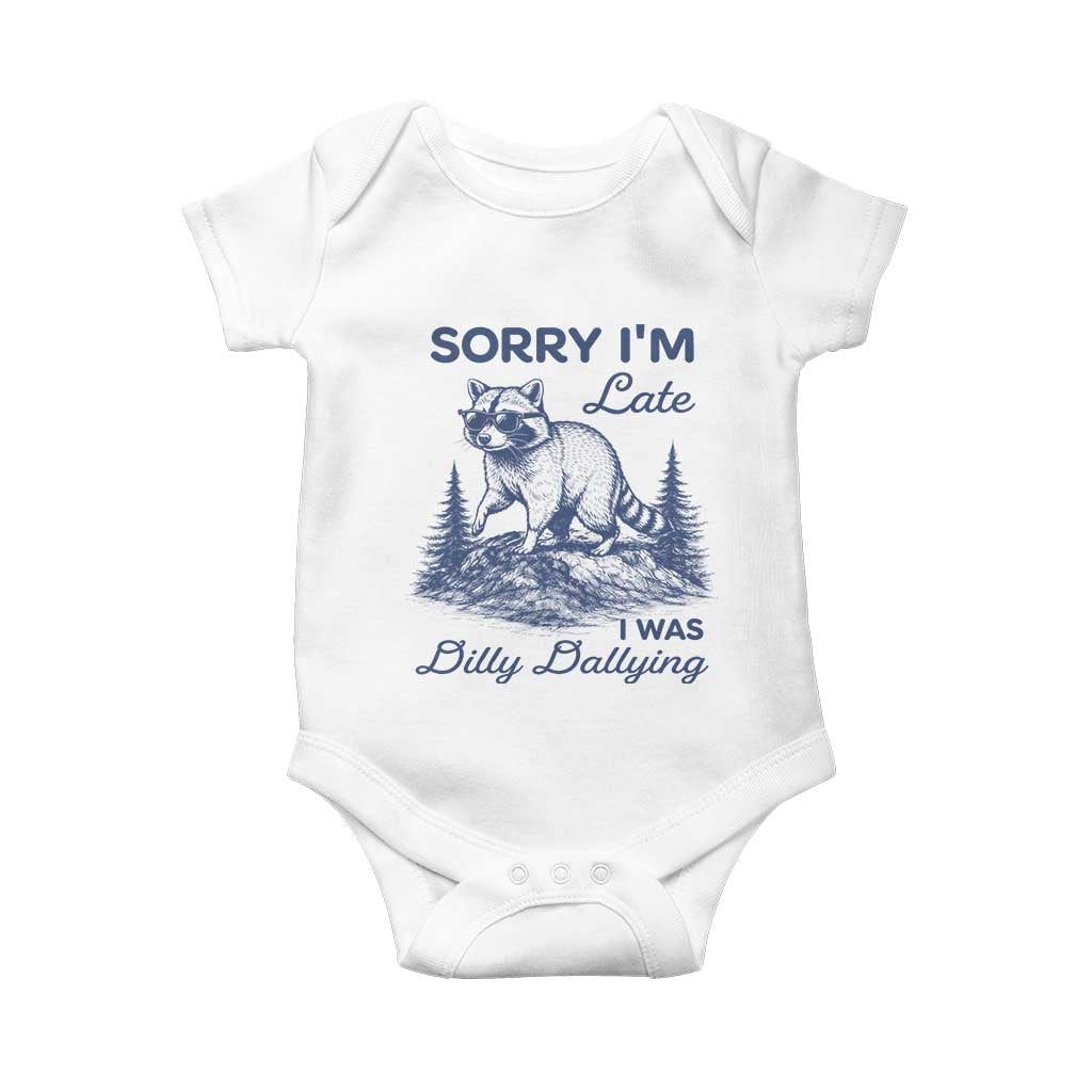 Raccoon Dilly Dallying Baby Onesie Funny Sorry Im Late Silly Animal TS10 White Print Your Wear