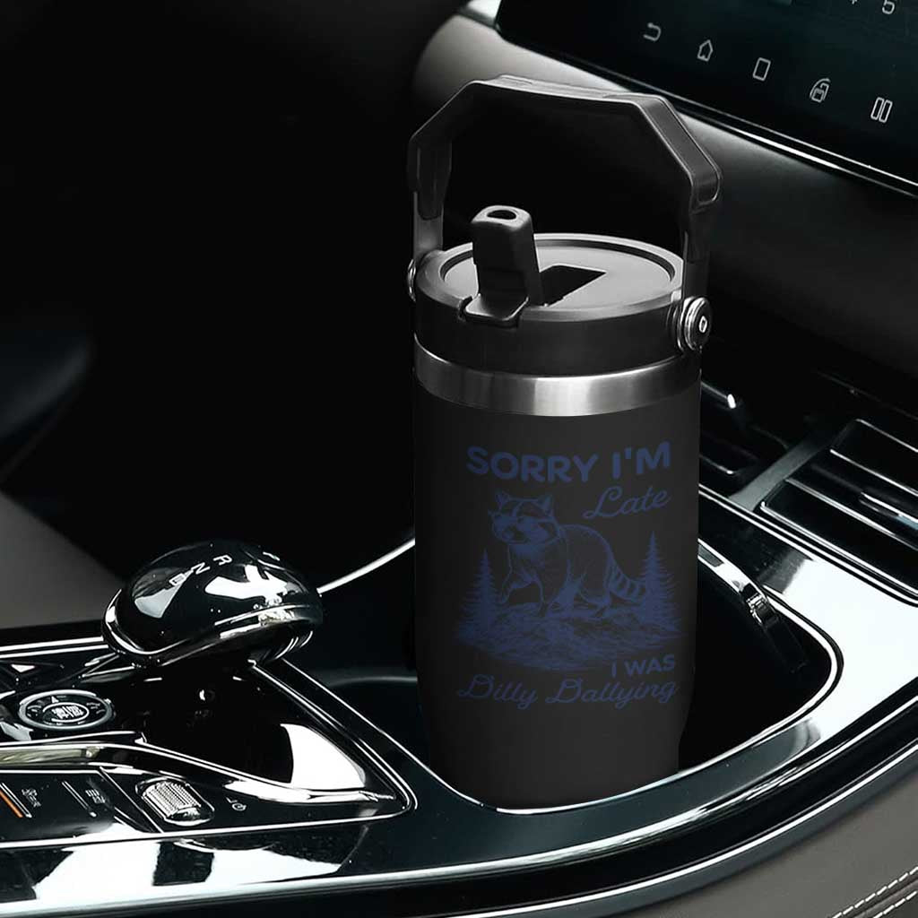 Raccoon Dilly Dallying Flip Straw Tumbler Funny Sorry Im Late Silly Animal TS10 Print Your Wear