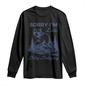 Raccoon Dilly Dallying Long Sleeve Shirt Funny Sorry Im Late Silly Animal TS10 Black Print Your Wear
