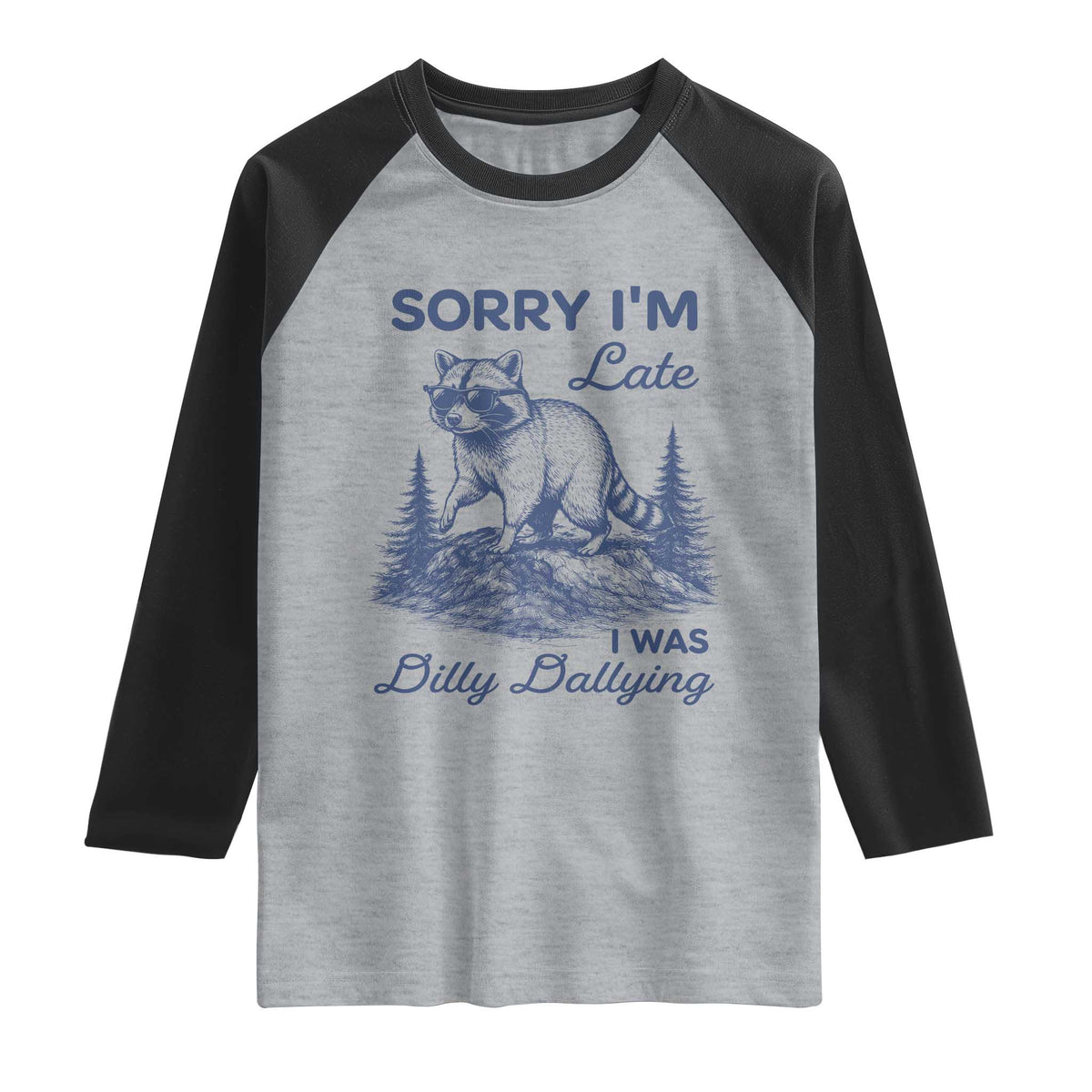 Raccoon Dilly Dallying Raglan Shirt Funny Sorry Im Late Silly Animal TS10 Heather Gray Black Print Your Wear