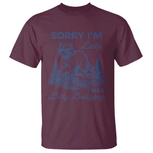 Raccoon Dilly Dallying T Shirt Funny Sorry Im Late Silly Animal TS10 Maroon Print Your Wear