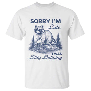 Raccoon Dilly Dallying T Shirt Funny Sorry Im Late Silly Animal TS10 White Print Your Wear
