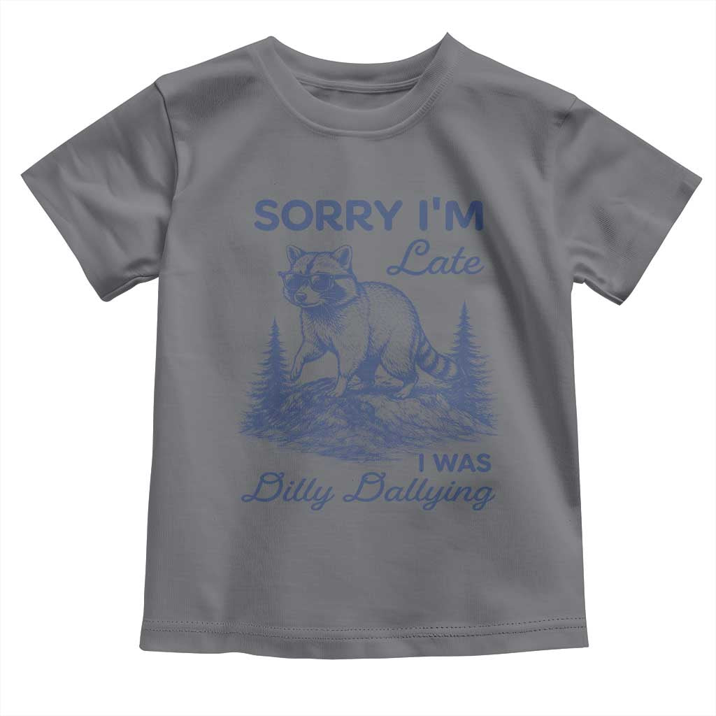 Raccoon Dilly Dallying Toddler T Shirt Funny Sorry Im Late Silly Animal TS10 Charcoal Print Your Wear