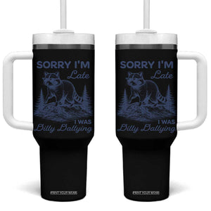 Raccoon Dilly Dallying Tumbler With Handle Funny Sorry Im Late Silly Animal TS10 One Size: 40 oz Black Print Your Wear