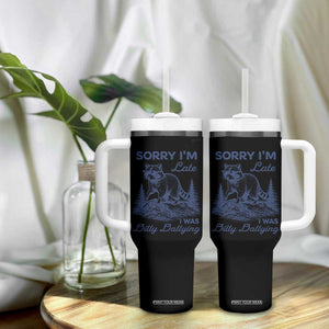 Raccoon Dilly Dallying Tumbler With Handle Funny Sorry Im Late Silly Animal TS10 Print Your Wear