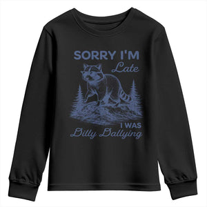 Raccoon Dilly Dallying Youth Sweatshirt Funny Sorry Im Late Silly Animal TS10 Black Print Your Wear
