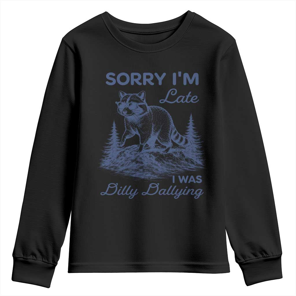 Raccoon Dilly Dallying Youth Sweatshirt Funny Sorry Im Late Silly Animal TS10 Black Print Your Wear