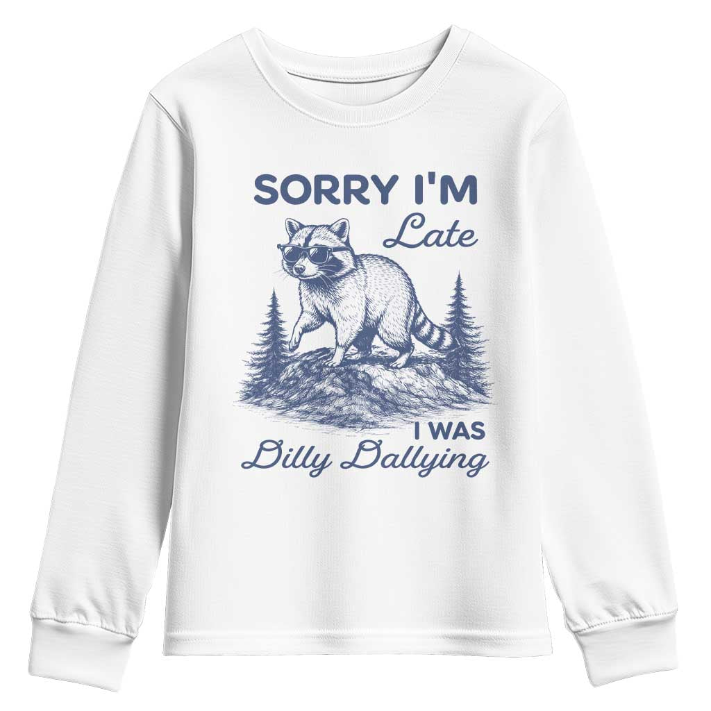 Raccoon Dilly Dallying Youth Sweatshirt Funny Sorry Im Late Silly Animal TS10 White Print Your Wear