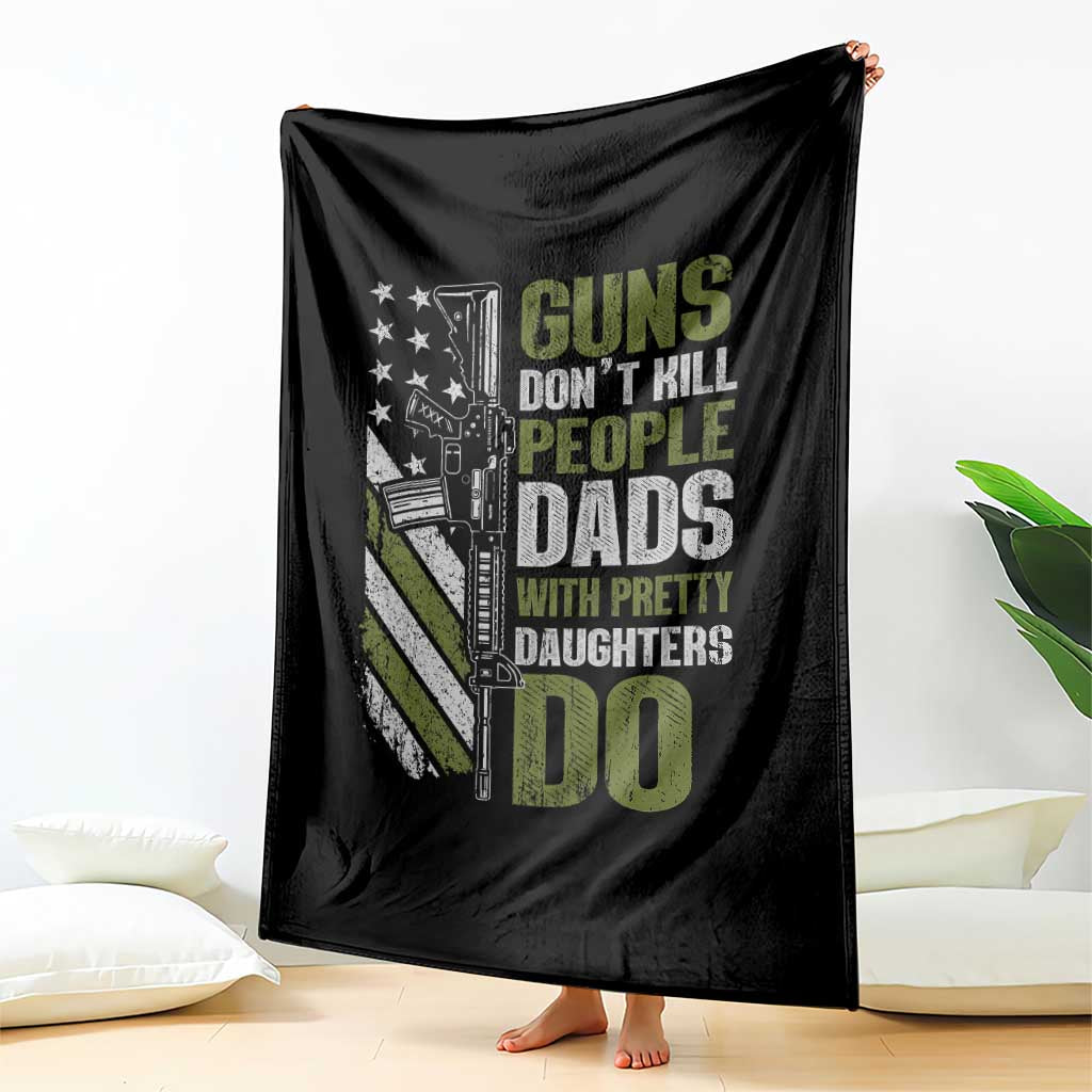 Funny Girl Dad Throw Blanket Guns Dont Kill People Dads With Pretty Daughters Do American Flag TS10 Print Your Wear