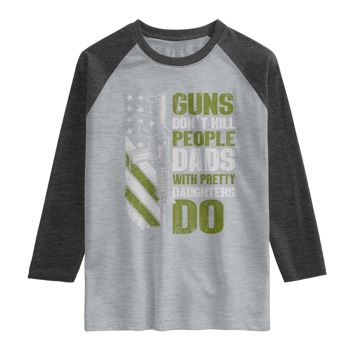 Funny Girl Dad Raglan Shirt Guns Dont Kill People Dads With Pretty Daughters Do American Flag TS10 Heather Gray Heather Charcoal Print Your Wear