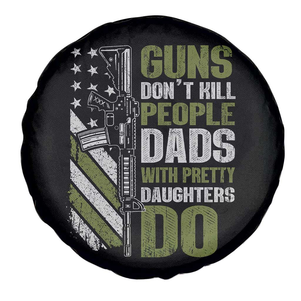 Funny Girl Dad Spare Tire Cover Guns Dont Kill People Dads With Pretty Daughters Do American Flag TS10 Print Your Wear
