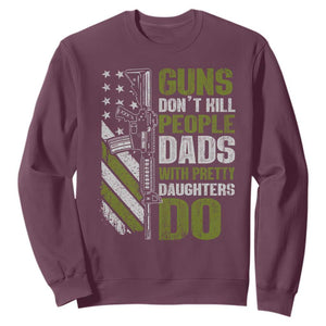 Funny Girl Dad Sweatshirt Guns Dont Kill People Dads With Pretty Daughters Do American Flag TS10 Maroon Print Your Wear