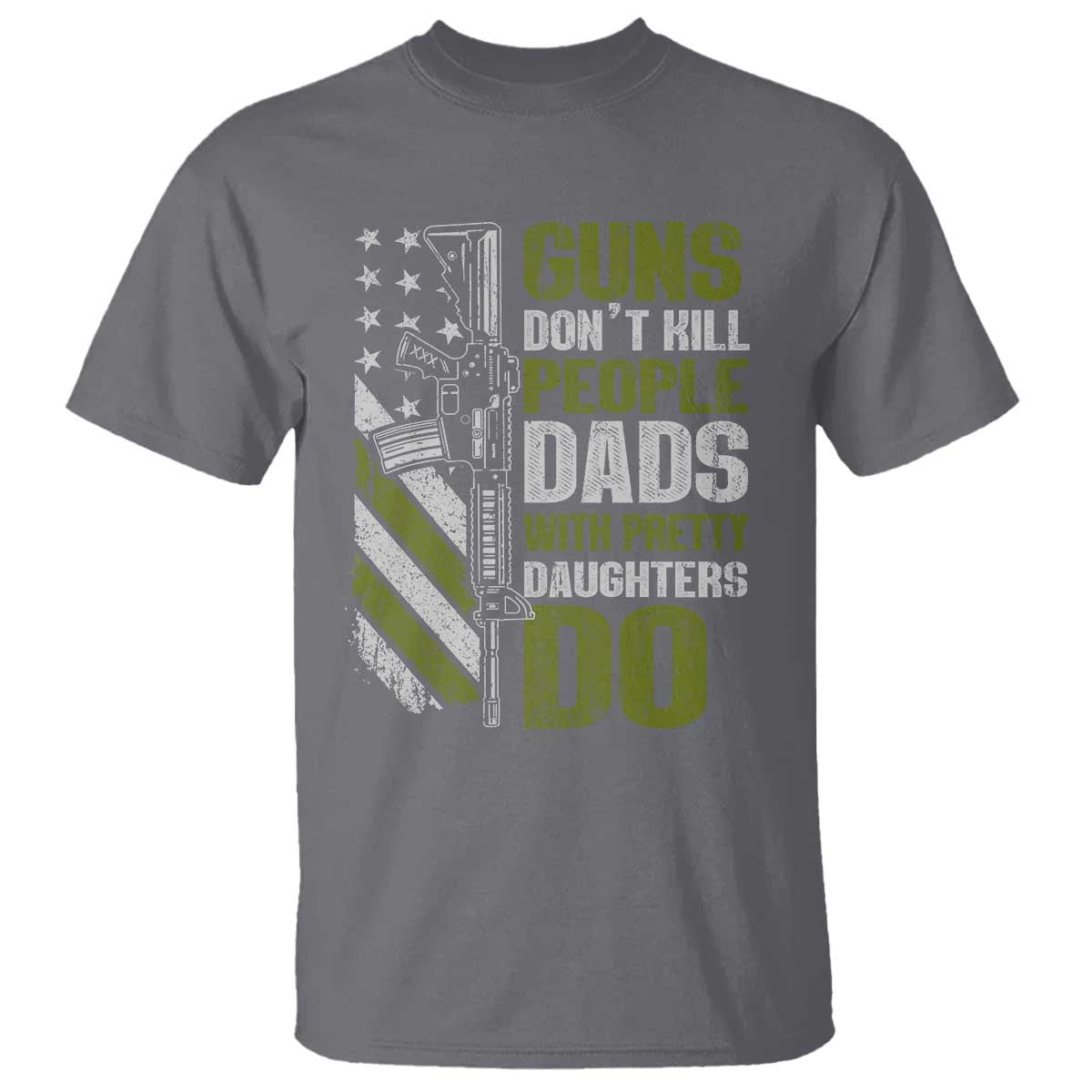 Funny Girl Dad T Shirt Guns Dont Kill People Dads With Pretty Daughters Do American Flag TS10 Charcoal Print Your Wear