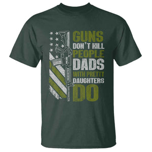 Funny Girl Dad T Shirt Guns Dont Kill People Dads With Pretty Daughters Do American Flag TS10 Dark Forest Green Print Your Wear