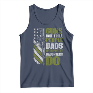 Funny Girl Dad Tank Top Guns Dont Kill People Dads With Pretty Daughters Do American Flag TS10 Navy Print Your Wear