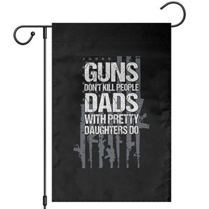 Guns Dont Kill People Dads With Pretty Daughters Do Garden Flag Funny Girl Dad Gun American Flag TS10 Black Print Your Wear