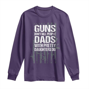 Guns Dont Kill People Dads With Pretty Daughters Do Long Sleeve Shirt Funny Girl Dad Gun American Flag TS10 Purple Print Your Wear