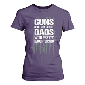 Guns Dont Kill People Dads With Pretty Daughters Do T Shirt For Women Funny Girl Dad Gun American Flag TS10 Purple Print Your Wear