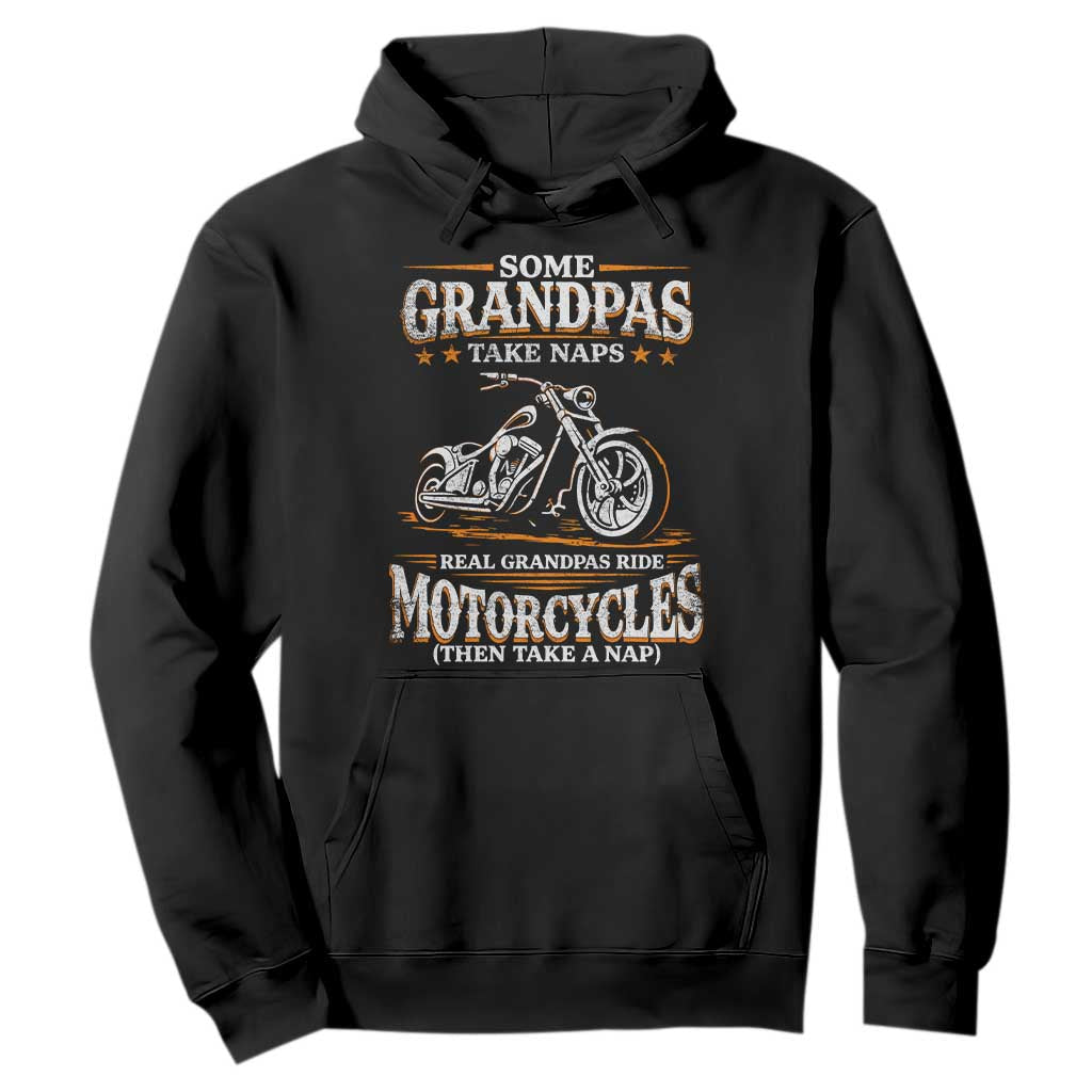 Biker Grandpa Hoodie Some Grandpas Take Naps Real Grandpas Ride Motorcycles TS10 Black Print Your Wear