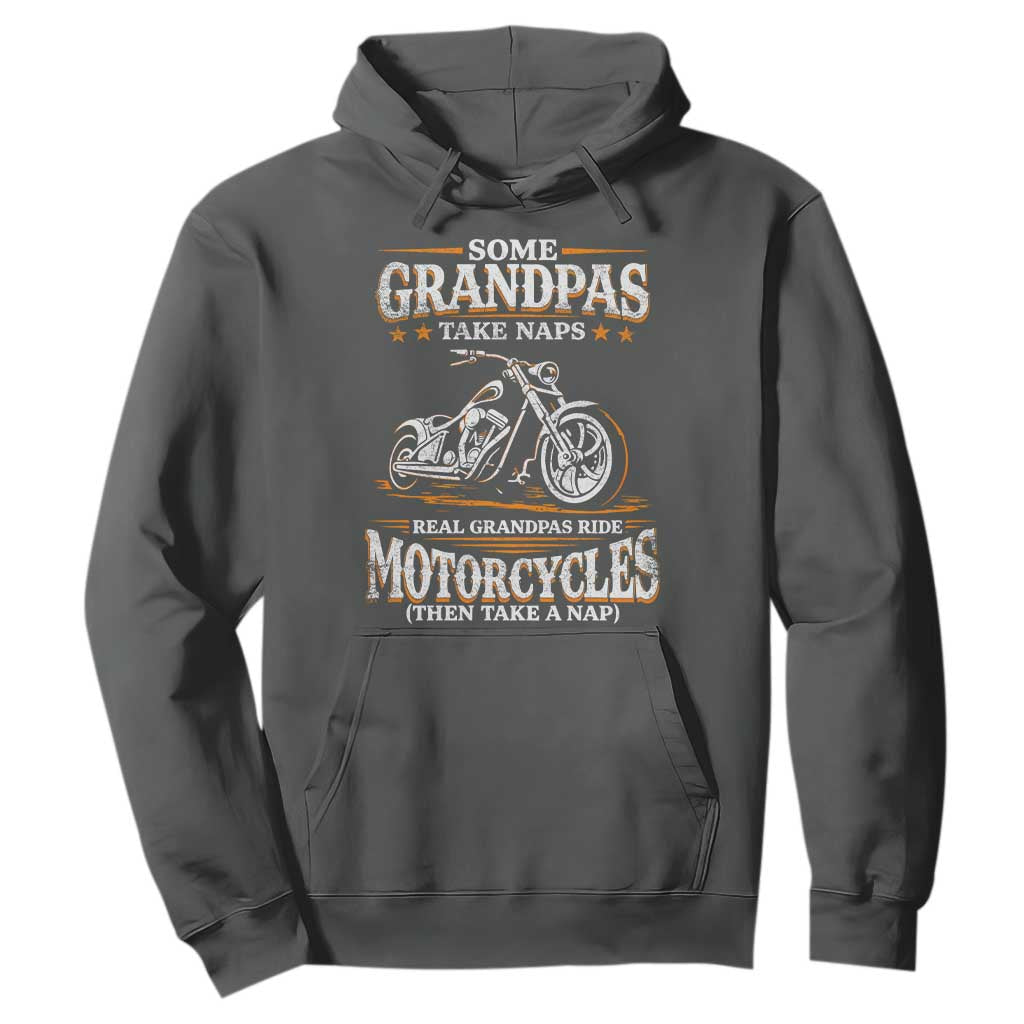 Biker Grandpa Hoodie Some Grandpas Take Naps Real Grandpas Ride Motorcycles TS10 Dark Heather Print Your Wear