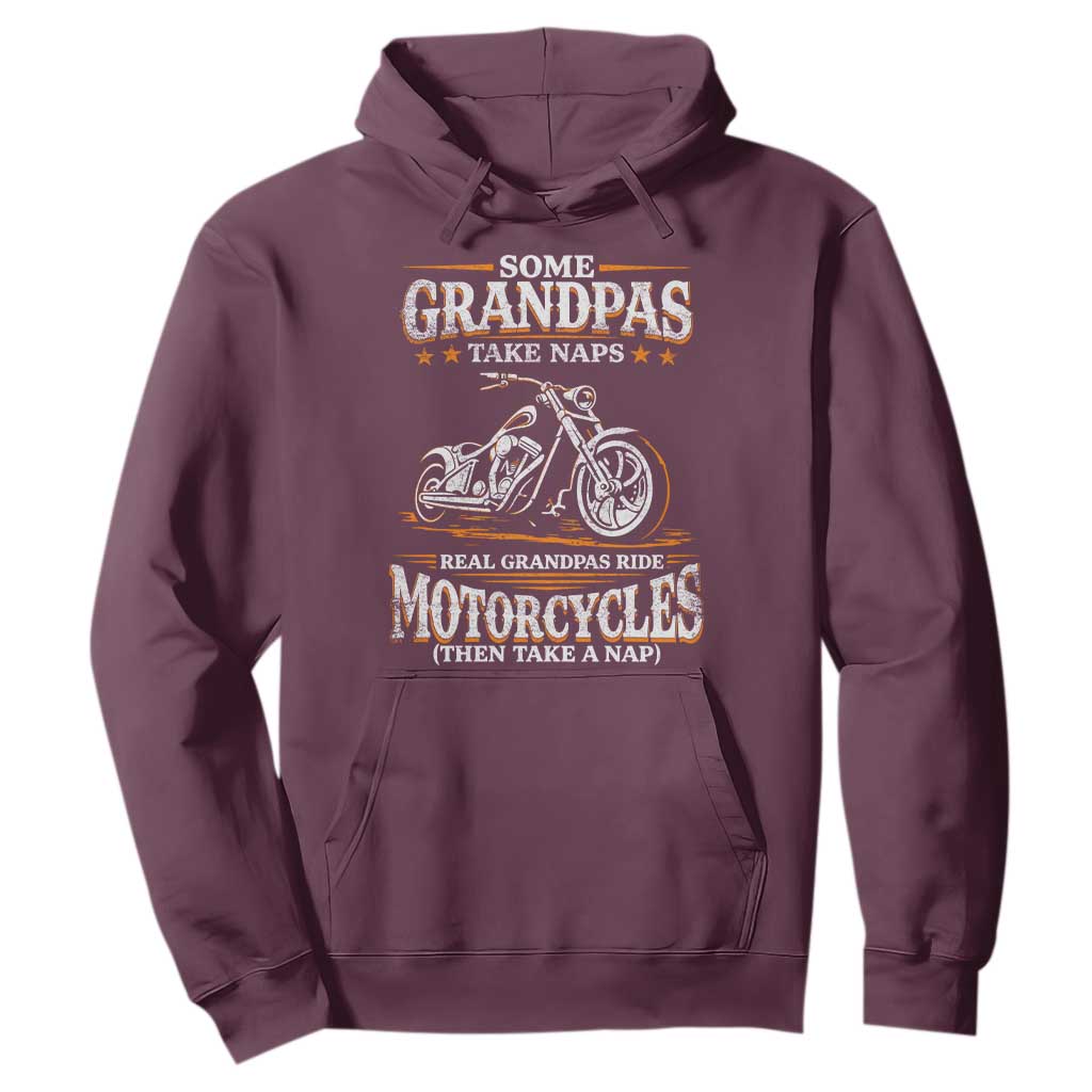 Biker Grandpa Hoodie Some Grandpas Take Naps Real Grandpas Ride Motorcycles TS10 Maroon Print Your Wear