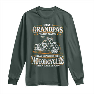 Biker Grandpa Long Sleeve Shirt Some Grandpas Take Naps Real Grandpas Ride Motorcycles TS10 Dark Forest Green Print Your Wear