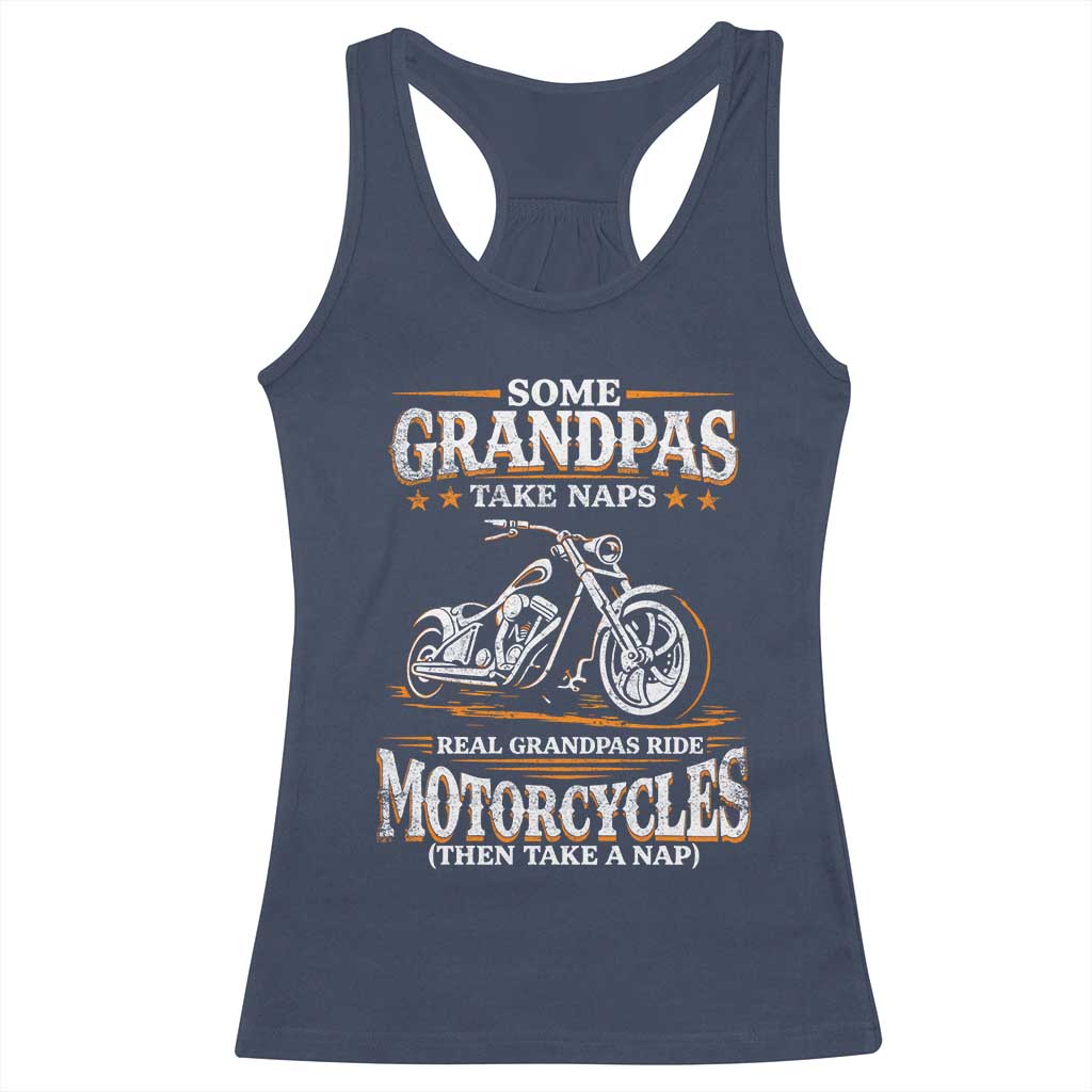 Biker Grandpa Racerback Tank Top Some Grandpas Take Naps Real Grandpas Ride Motorcycles TS10 Navy Print Your Wear