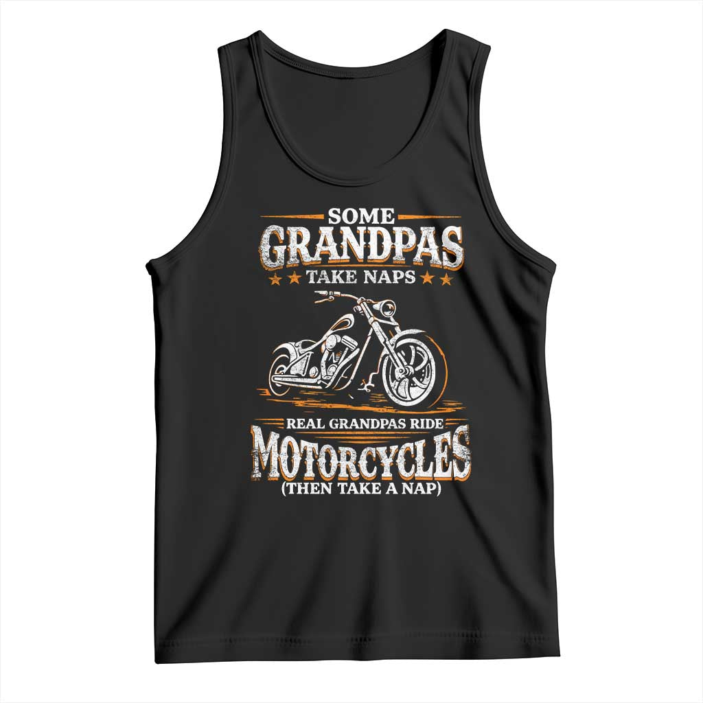 Biker Grandpa Tank Top Some Grandpas Take Naps Real Grandpas Ride Motorcycles TS10 Black Print Your Wear