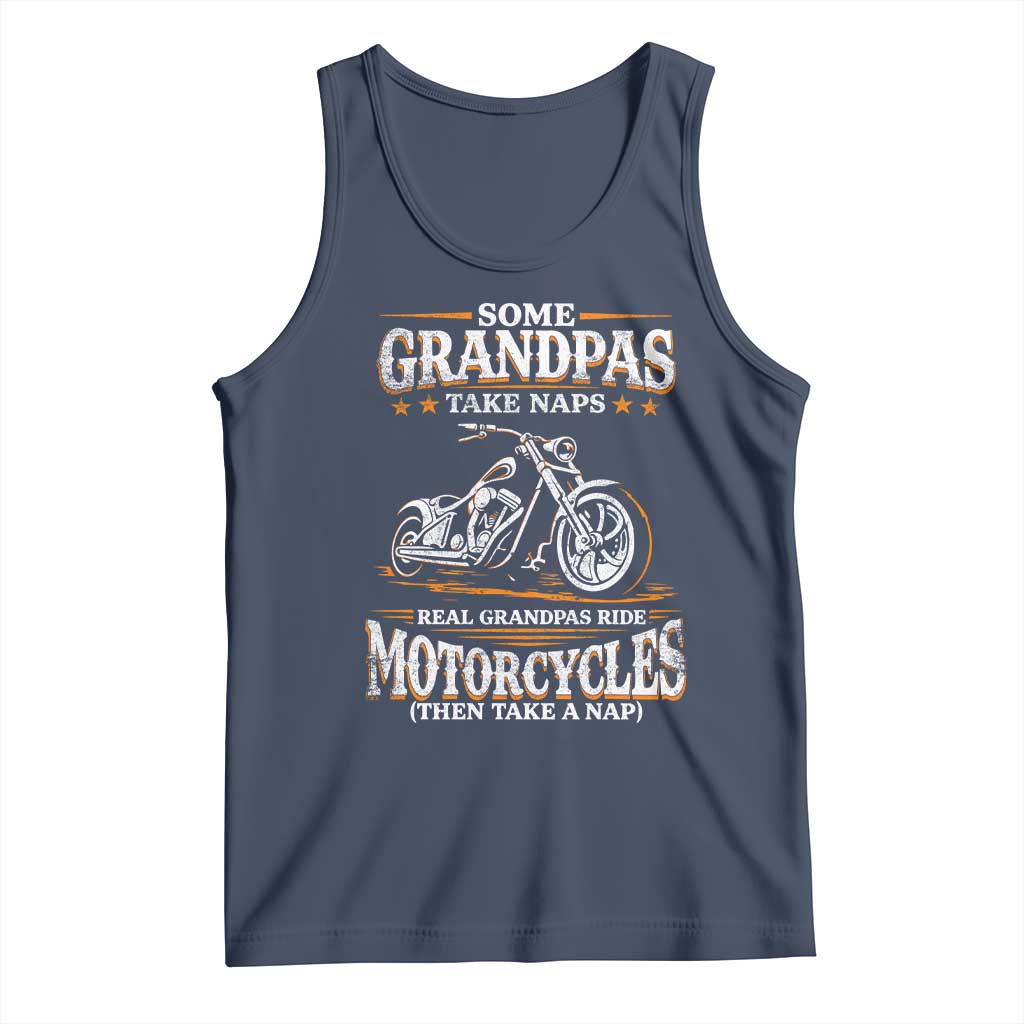 Biker Grandpa Tank Top Some Grandpas Take Naps Real Grandpas Ride Motorcycles TS10 Navy Print Your Wear