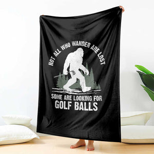 Not All Who Wander Are Lost Bigfoot Looking For Golf Balls Throw Blanket Vintage Golfs Lover Sasquatch Golfing TS10 Print Your Wear