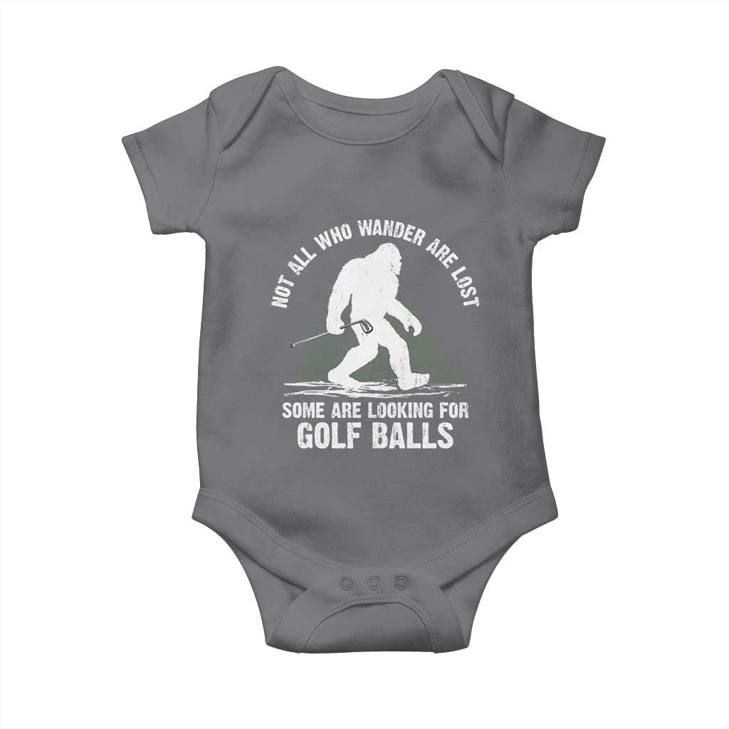 Not All Who Wander Are Lost Bigfoot Looking For Golf Balls Baby Onesie Vintage Golfs Lover Sasquatch Golfing TS10 Charcoal Print Your Wear