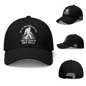 Not All Who Wander Are Lost Bigfoot Looking For Golf Balls Baseball Cap Vintage Golfs Lover Sasquatch Golfing TS10 Baseball Cap Universal Fit Black Print Your Wear