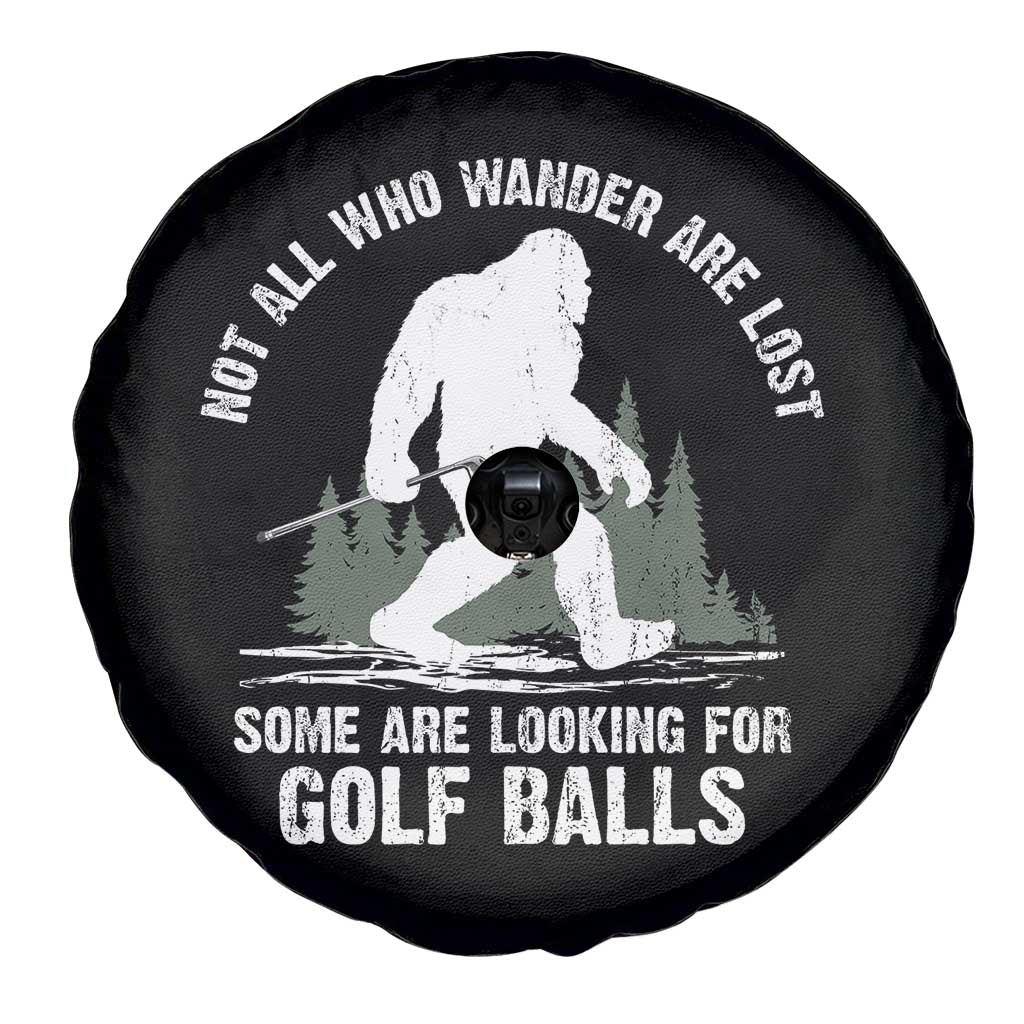 Not All Who Wander Are Lost Bigfoot Looking For Golf Balls Spare Tire Cover Vintage Golfs Lover Sasquatch Golfing TS10 Print Your Wear