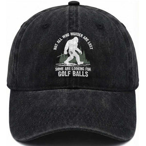Not All Who Wander Are Lost Bigfoot Looking For Golf Balls Washed Cotton Baseball Cap Vintage Golfs Lover Sasquatch Golfing TS10 Print Your Wear
