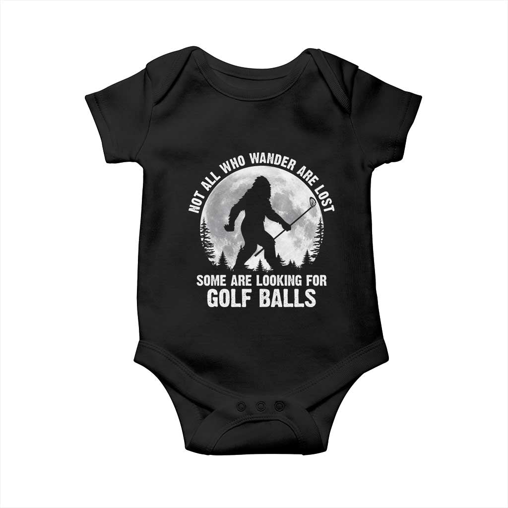 Not All Who Wander Are Lost Bigfoot Looking For Golf Balls Baby Onesie Vintage Golfs Lover Sasquatch Golfing Full Moon TS10 Black Print Your Wear
