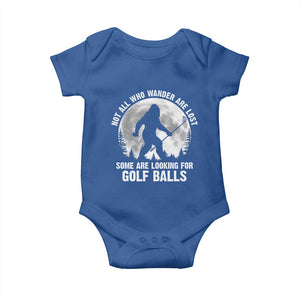Not All Who Wander Are Lost Bigfoot Looking For Golf Balls Baby Onesie Vintage Golfs Lover Sasquatch Golfing Full Moon TS10 Royal Blue Print Your Wear