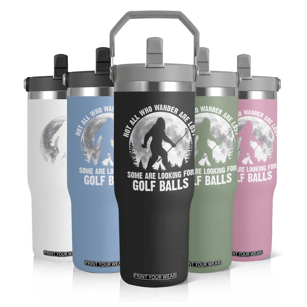 Not All Who Wander Are Lost Bigfoot Looking For Golf Balls Flip Straw Tumbler Vintage Golfs Lover Sasquatch Golfing Full Moon TS10 Print Your Wear