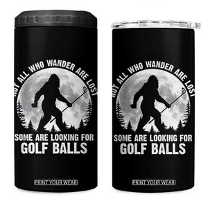 Not All Who Wander Are Lost Bigfoot Looking For Golf Balls 4 in 1 Can Cooler Tumbler Vintage Golfs Lover Sasquatch Golfing Full Moon TS10 One Size: 16 oz Black Print Your Wear
